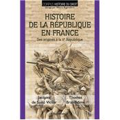 Histoire de la Rpublique en France - Des origines  la Ve Rpublique