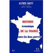 Histoire conomique de la France entre les deux guerres, Vol. 1