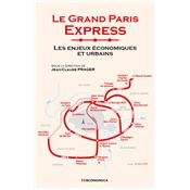 Le Grand Paris Express - Les enjeux conomiques et urbains