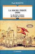 La Noche triste (1520) : la dernire victoire du peuple du soleil