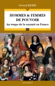 Hommes & femmes de pouvoir - Au temps de la royaut en France
