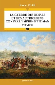La guerre des Russes et des Autrichiens contre l'Empire ottoman (1736-1739)