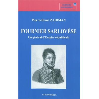 Fournier Sarlovése, Un général d'Empire républicain