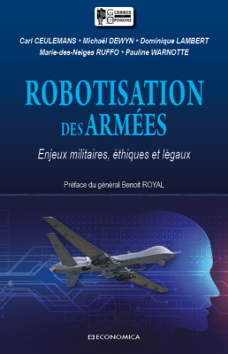 Robotisation des armées - Enjeux militaires, éthiques et légaux