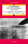 La bataille de l'Atlantique (1939-1945) - La victoire logistique et celle du renseignement cls de la victoire des armes, 2e d.