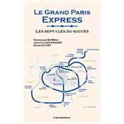Le Grand Paris Express - Les sept cls du succs