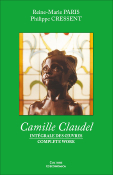 Camille Claudel - Intgrale des Oeuvres