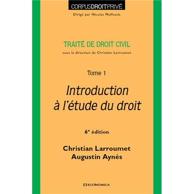 Traité de droit civil - Tome 1 - Introduction à l'étude du droit