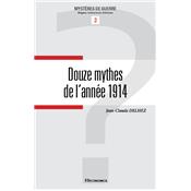 Douze mythes de l'anne 1914