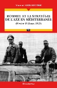 Rommel et la stratgie de l'Axe en Mditerrane (fvrier 1941-mai 1943)