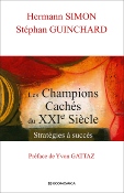 Les Champions Cachs du XXIe sicle - Stratgies  succs