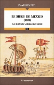 Le Sige de Mexico, 1521 : la mort du cinquime soleil