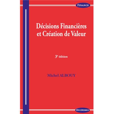 Décisions financières et création de valeur, 3e éd.