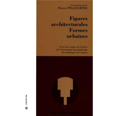 Figures architecturales Formes urbaine