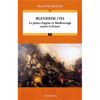 Blenheim, 1704 : le prince Eugène et Marlborough contre la France