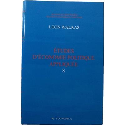 Oeuvres économiques complètes - Volume 10 broché, Etudes d'économie politique appliquée