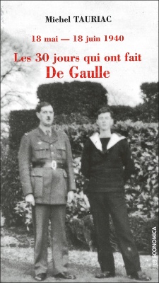 Les trente jours qui ont fait De Gaulle, 18 mai-18 juin 1940
