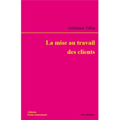 La mise au travail des clients