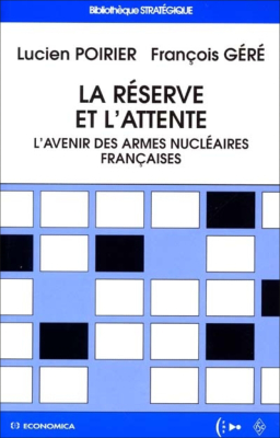 La réserve et l'attente - L'avenir des armes nucléaires françaises