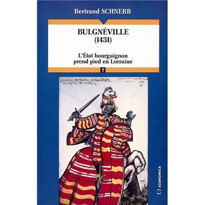 Bulgnéville (1431) : l'Etat bourguignon prend pied en Lorraine