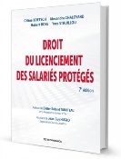 Droit du licenciement des salariés protégés - 7e édition