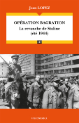 Opération Bagration - la revanche de Staline