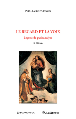 Le regard et la voix, 3e éd.