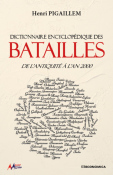 Dictionnaire encyclopédique des batailles - De l'antiquité à l'An 2000