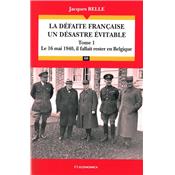 La dfaite franaise, un dsastre vitable - T1