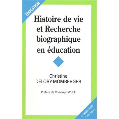 Histoire de vie et recherche biographique en éducation