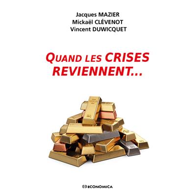 Quand les crises reviennent...