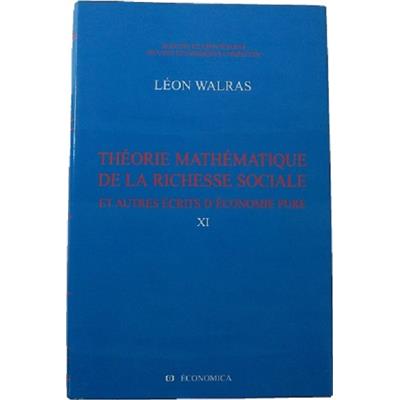 Oeuvres économiques complètes - Volume 11 broché, Théorie mathématique de la richesse sociale