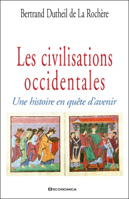 Les civilisations occidentales - Une histoire en quête d'avenir