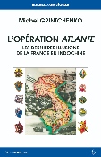 L'op�ration Atlante : les derni�res illusions de la France en Indochine