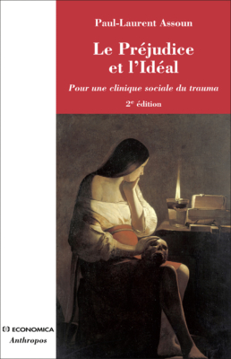 Le préjudice et l'Idéal - Pour une clinique sociale du trauma, 2e éd.