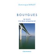 Bouygues - Les ressorts d'un destin entrepreneurial