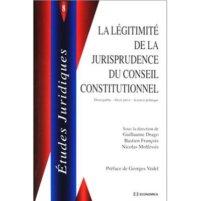 La légitimité de la jurisprudence du Conseil constitutionnel