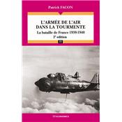 L'arme de l'air dans la tourmente : la bataille de France, 1939-1940