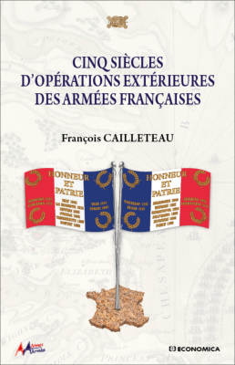 Cinq siècles d'opérations extérieures des armées françaises