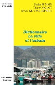 Dictionnaire : La ville et l'urbain