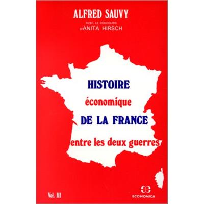 Histoire économique de la France entre les deux guerres, Vol. 3