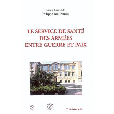 Le service de santé des armées entre guerre et paix