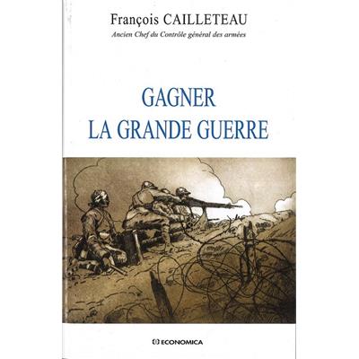 Gagner la Grande Guerre