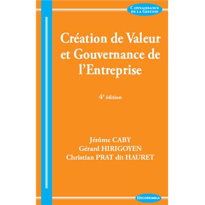 Création de valeur et gouvernance de l'entreprise, 4e éd.