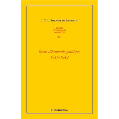 Oeuvres économiques complètes, vol IV - Ecrits d'économie politique, 1816-1842