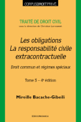 Traité de droit civil - Tome 5 - Les obligations, la responsabilité civile extracontractuelle, 4e éd
