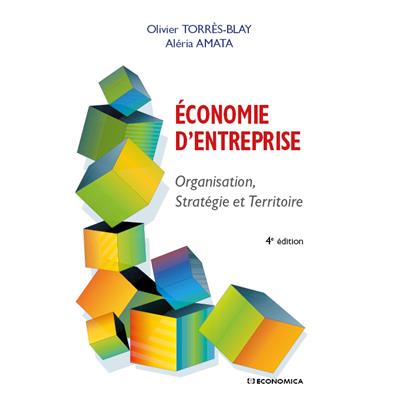 Economie d'entreprise - Organisation, stratégie et territoire, 4e éd.