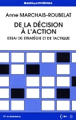 De la d�cision � l'action - Essai de strat�gie et de tactique
