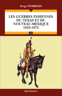 Les guerres indiennes du Texas et du Nouveau-Mexique (1825-1875)