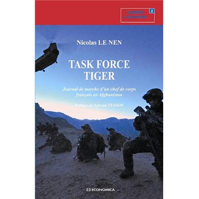 Task Force Tiger - Journal de marche d'un chef de corps français en Afghanistan